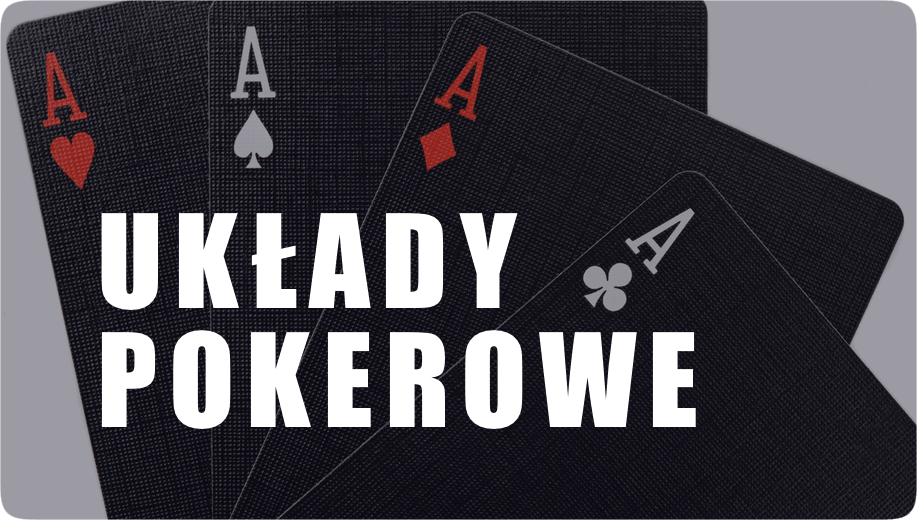 Układy pokerowe - ranking starszości kart w pokerze